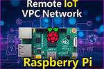 Best Remote Iot Vpc: Your Ultimate Guide to Building Secure and Scalable Networks