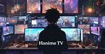 Exploring Hanime: the World of Anime and Its Impact on Culture