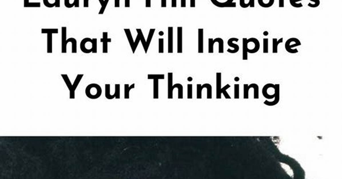 Lauryn Hill Quotes That Actually Make You Stop and Think