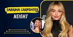 Sabrina Carpenter Height and Weight: a Comprehensive Guide